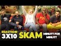 SKAM - 3x10 Minute by minute/I saw you the first day of school - Group Reaction