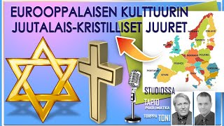Eurooppalaisen kulttuurin juutalais-kristilliset juuret | Tapio Puolimatka