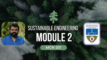 Module 2 | Sustainable Engineering | MCN201 | KTU