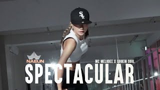 MC Melodee x Cookin Soul - Spectacular│NAEUN CHOREOGRAPHY