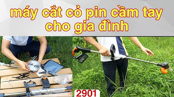 máy cắt cỏ cầm tay - máy cắt cỏ chạy pin công suất lớn - máy cắt cỏ giá rẻ