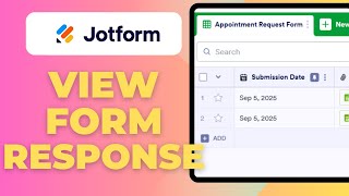 How To View Jotform Responses (Full 2025 Guide)
