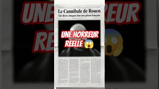 👉 Le Cannibale de Rouen 😱 Une Histoire Vraie ?
