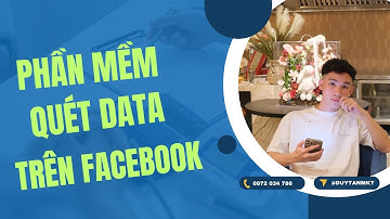 Phần Mềm Quét Data Trên Facebook Mới Nhất 2025