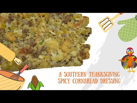 Spicy Southern Cornbread Dressing