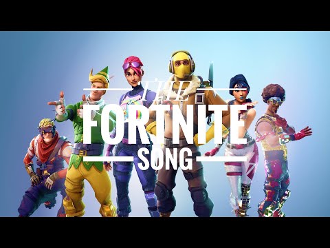 THE FORTNITE SONG!