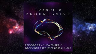 Episode 78 RM83 Trance & Progressive November  December 2022 [18/05/2024]