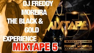 FREDDY MOREIRA #5 Mixtape (The Black & Gold Experience) || mCCy ||