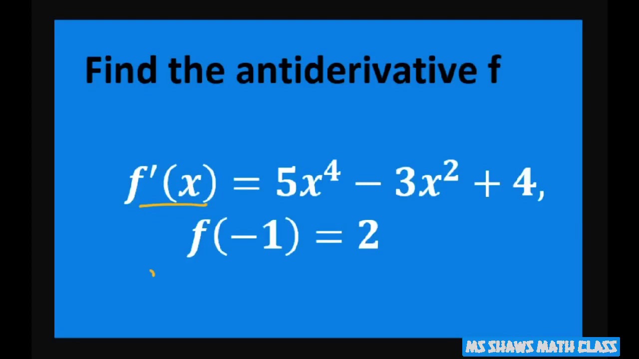 Find Antiderivative F Given First Derivative F x 5x 4 3x 4 4 find-antiderivative-f-given-first-derivative-f-x-5x-4-3x-4-4