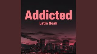 Addicted