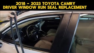 2018 - 2023 Toyota Camry Driver Window Run Seal Weatherstrip Replacement Tutorial