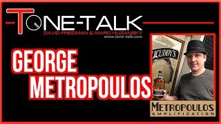 Ep. 2 - George Metropoulos on Tone-Talk - Metropoulos Amplification (click 