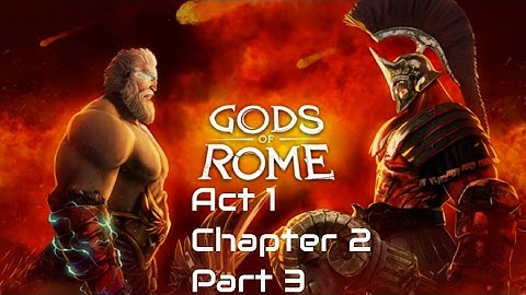 Gods Of Rome | Walkthrough | Act 1: Dark & Chaos Chapter 2: Darkness Rises Part 3: Temper Tantrum