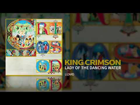 King Crimson - Lady Of The Dancing Water