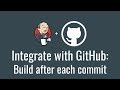 Integrate with GitHub: build after each commit (Get started with Jenkins, part 13)