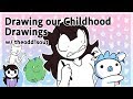 Drawing our Childhood Drawings w/ theodd1sout