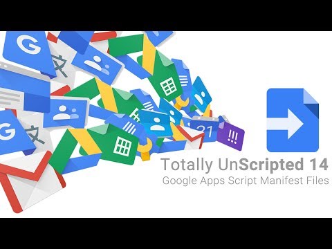 TU14 Highlight: Google Apps Script Manifest Files