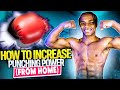 How to increase punching power from home