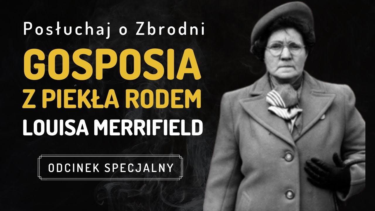 Louise Merrifield - Gospodyni z piekła rodem || Podcast