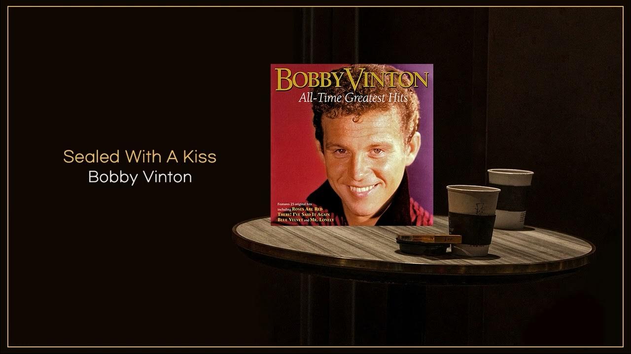 Bobby vinton sealed with a kiss flac file youtube