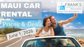 Maui Car Rental Prices Rising:  Summer 2026 Trends & Deals. Is AI Keeping Prices High?