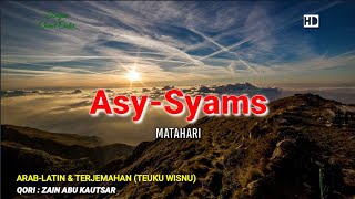 Surah/ Surat Asy-Syams | Latin & Terjemahan/ Artinya (Teuku Wisnu) | Qori: Zain Abu Kautsar (Merdu)