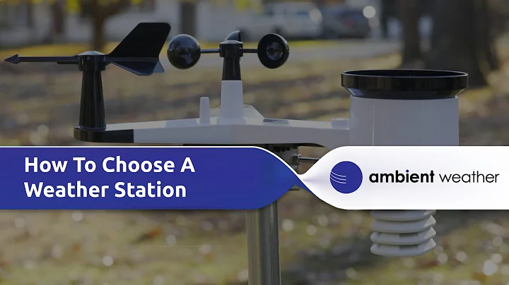 Ambient Weather | Choosing the Right Weather Station