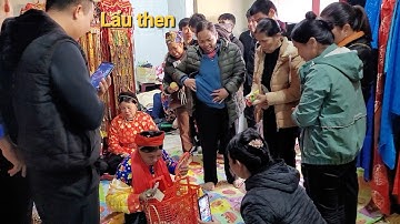 Hát then rất hay, tướng tiều rừng nặng tai xuống khám lễ, bán hàng. Lễ lẩu then Vĩnh. P15