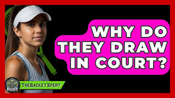 Why Do They Draw In Court? - The Racket Xpert