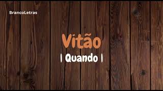 ''Quando'' | VITAO | LETRA