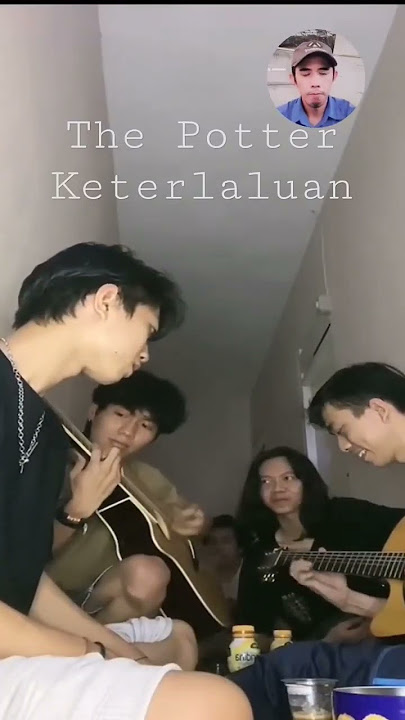 Lagu Viral The potters Keterlaluan cover by kembar