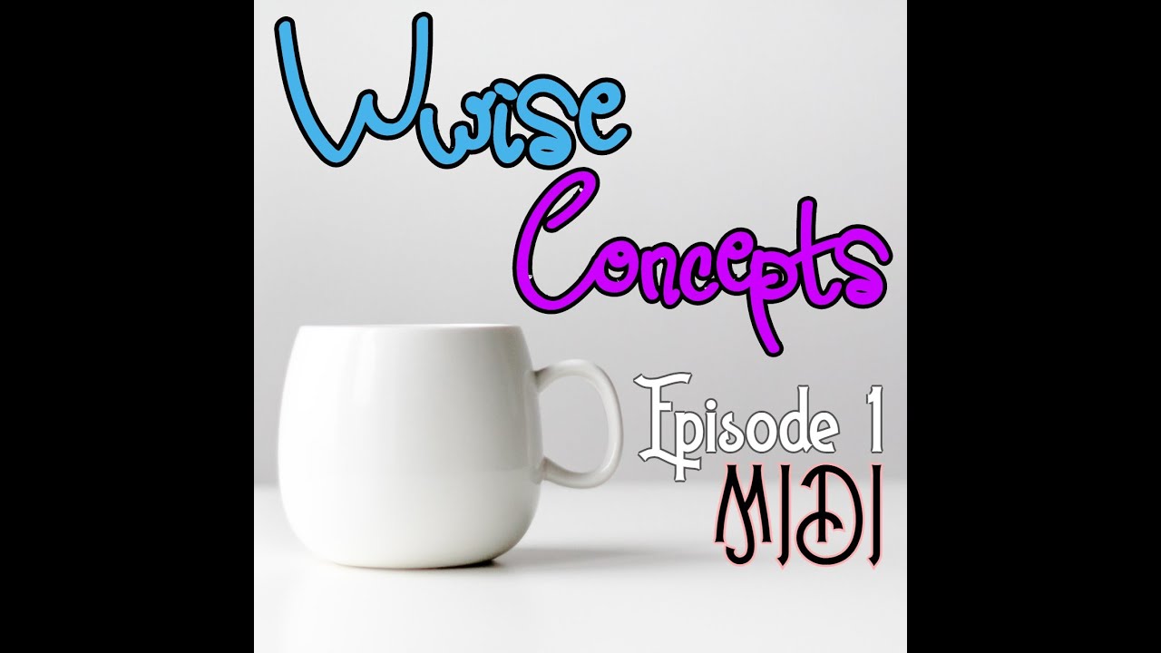 Wwise Concepts: Episode 1 - MIDI