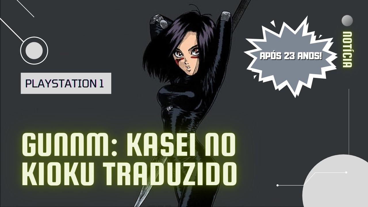 GUNNM: KASEI NO KIOKU TRADUZIDO APÓS 23 ANOS! | PLAYSTATION 1 - YouTube