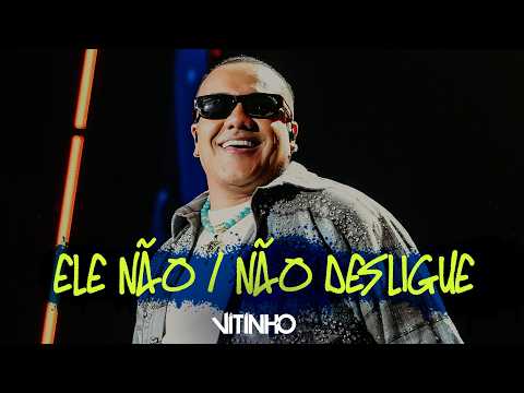 VITINHO - Ele não/ Não Desligue (Vídeo Oficial)