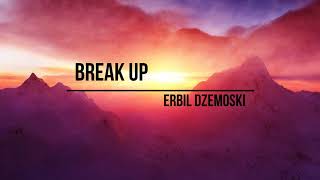 Erbil Dzemoski - Break Up (Original Mix)