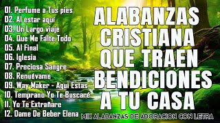 MUSICA CRISTIANA DE AVIVAMIENTO Y GOZO - MIX ALABANZAS DE ADORACION CON LETRA PARA GLORIFICAR A DIOS