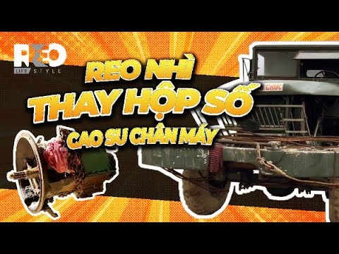 Video Reo nhì thay hộp số, cao su chân máy (Reo second... - youtube