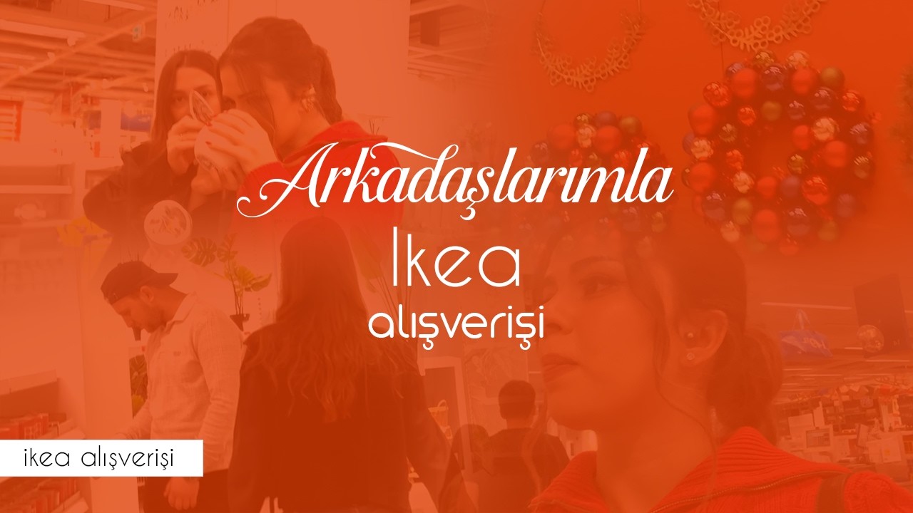 Ikea Turu - Alışverişi