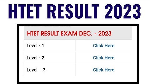 htet result 2023 kaise dekhe, how to check htet result 2023, htet result 2023 kaise check kare mobil