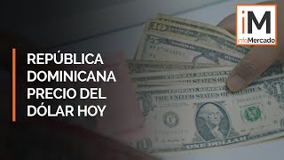 Precio Dólar República Dominicana y Tipo de cambio HOY - 2023