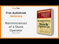 Reminiscences of a Stock Operator by Edwin Lefèvre: 7 Minute Summary