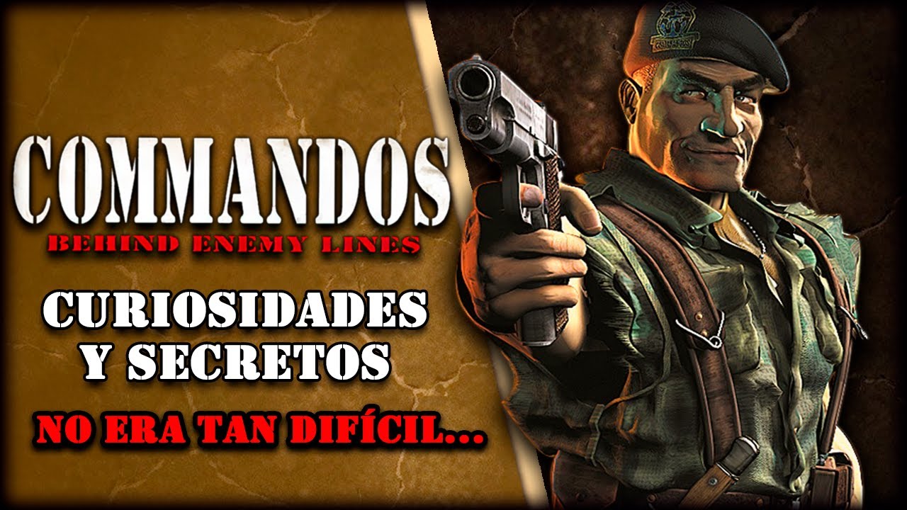 Commandos Behind Enemy Lines | Curiosidades y Secretos RESUBIDO - YouTube