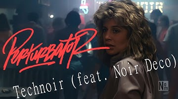 Perturbator - Technoir (feat. Noir Deco) / Music video / 4K / The Terminator / Nom Remake 2024