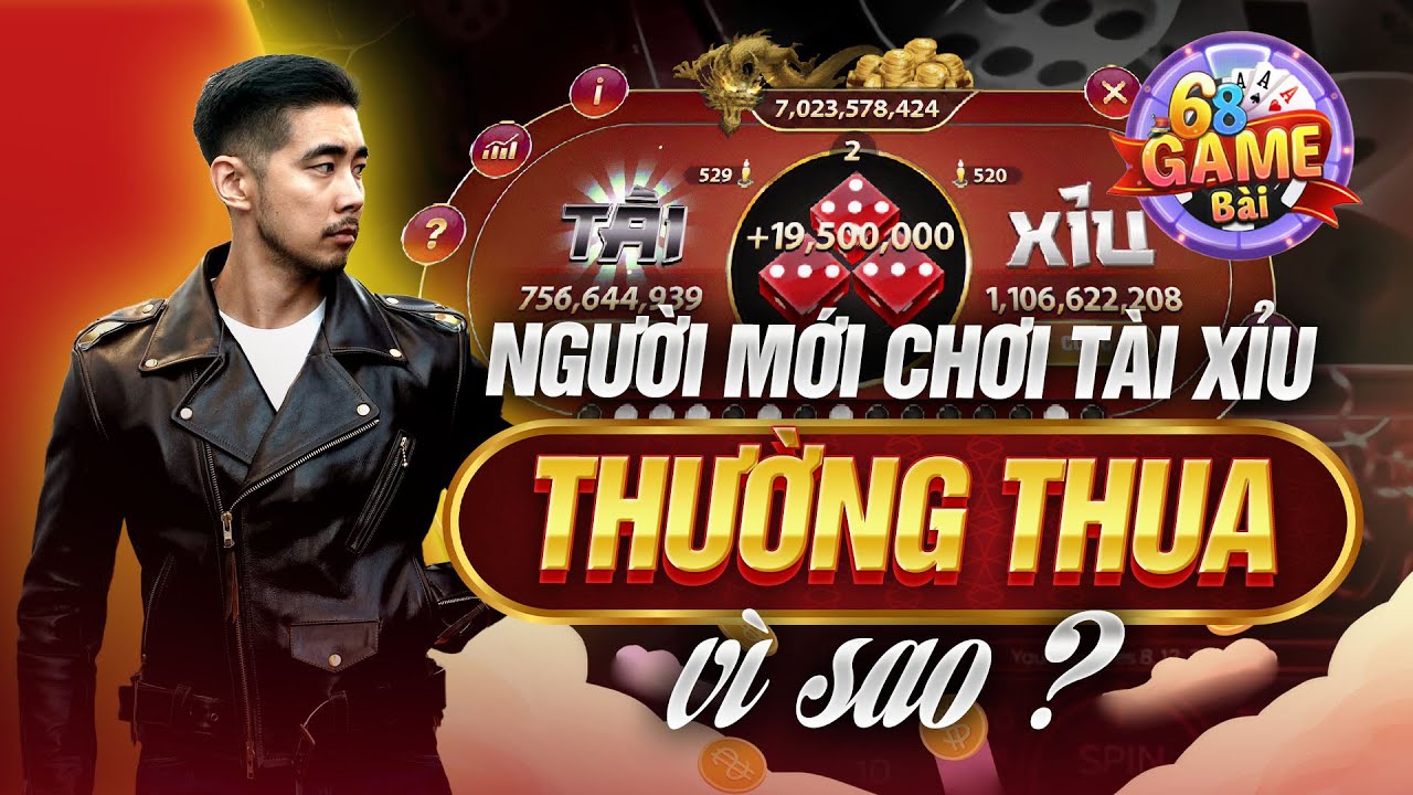 sex chơi bài lột đò Tài Xỉu | Tài Xỉu 68 Game Bài Uy Tín Đâu Là Lý Do Khiến Người Mới Thường Hay Thua Khi Chơi !