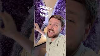 Crystals Arent Magic