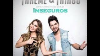 Inseguros - Thaeme e Thiago