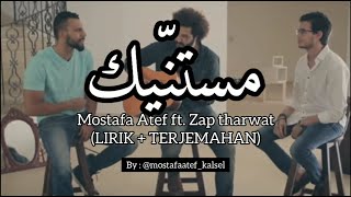 Mestaneek - Mostafa Atef ft. Zap Tharwat | LIRIK & TERJEMAHAN BAHASA INDONESIA