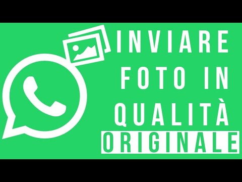 Video: Come si invia un'immagine non compressa su WhatsApp?