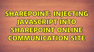 Sharepoint: Injecting javascript into SharePoint online communication site Net Worth
