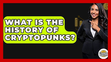 What Is The History Of CryptoPunks? - CryptoBasics360.com